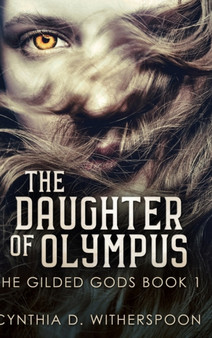 The Daughter of Olympus : Large Print Hardcover Edition by Cynthia D Witherspoon - Hardback