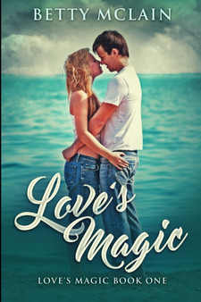 Love's Magic : Large Print Edition by Betty McLain - Paperback
