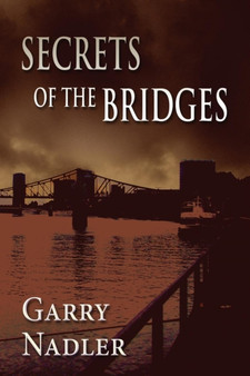 Secrets of the Bridges : (Paperback Edition)