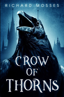 Crow Of Thorns : Large Print Edition by Richard Mosses - Paperback