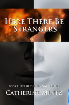 Here There Be Strangers by Catherine Mintz - Paperback