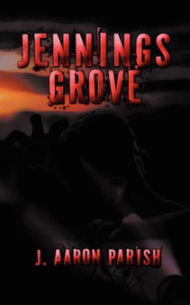 Jennings Grove by J Aaron Parish - Paperback