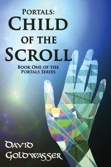 Portals : Child of the Scroll by David Goldwasser - Paperback