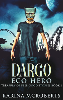 Dargo - Eco Hero by Karina McRoberts - Hardback