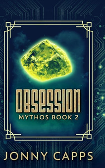 Obsession (Mythos Book 2) by Jonny Capps - Hardback
