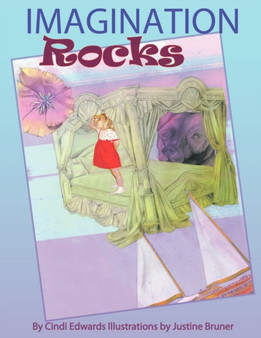 Imagination Rocks by Cindi Edwards - Paperback