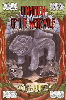 Damnation of the Werewolf : Chronicles of a Werewolf Five by Clint Romag - Paperback
