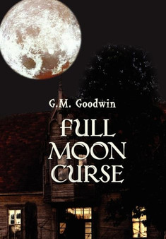 Full Moon Curse by G M Goodwin - Hardback