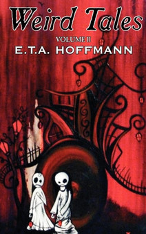 Weird Tales, Vol. II by E.T A. Hoffman, Fiction, Fantasy by E T a Hoffmann - Hardback