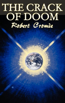 The Crack of Doom by Robert Cromie, Science Fiction, Adventure by Robert Cromie - Hardback