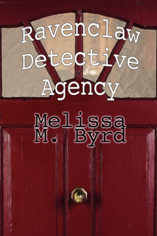 Ravenclaw Detective Agency by Melissa M Byrd - Paperback