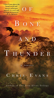 Of Bone and Thunder : A Novel by Chris Evans - Paperback