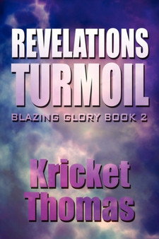 Revelations Turmoil : Blazing Glory Book 2 by Kricket Thomas - Paperback