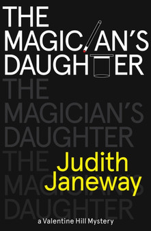 The Magician's Daughter : A Valentine Hill Mystery