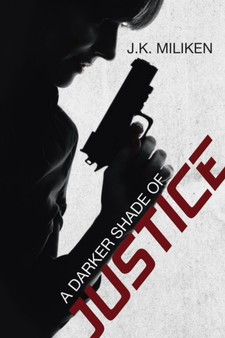 A Darker Shade of Justice