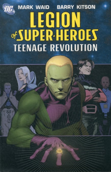 Legion Of Super Heroes TP Vol 01 Teenage Revolution by Mark Waid - Paperback