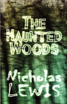 The Haunted Woods by Nicholas Lewis - Paperback