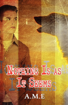 Nothing Is as It Seems by A M E - Paperback