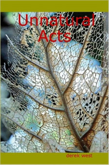 Unnatural Acts by derek west - Paperback