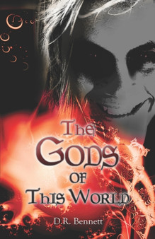 The Gods of This World by D R Bennett - Paperback