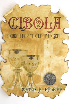 Cibola : Search for the Lost Legend by David K Eplett - Paperback