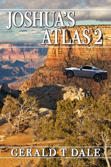 Joshua's Atlas : v. 2 by Gerald T. Dale - Paperback