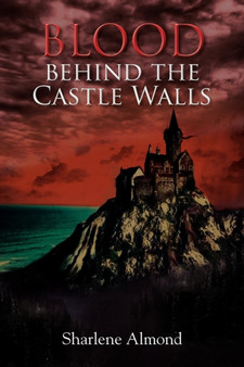 Blood Behind the Castle Walls