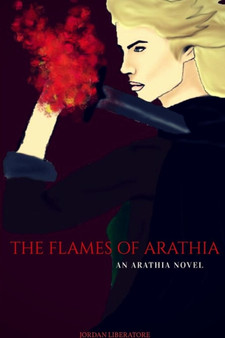 The Flames of Arathia by Jordan Liberatore - Paperback