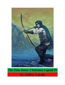 The Time Stone : Christmas Legend IV by Jeffrey Estrella - Paperback