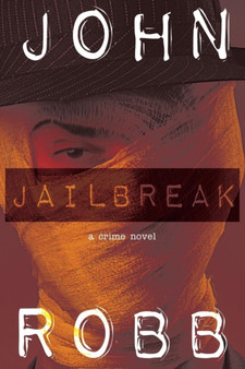 Jailbreak : A Crime Novel