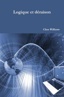 Logique Et Deraison by Clara Williams - Paperback