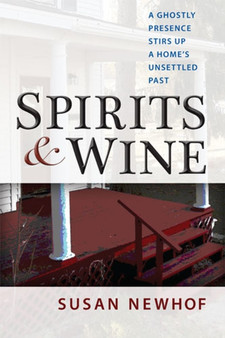 Spirits and Wine by Susan Newhof - Hardback