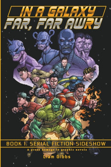 Serial Fiction Sideshow by Liam Gibbs - Paperback