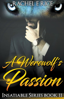 A Werewolf's Passion by Rachel E Rice - Paperback