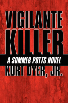 Vigilante Killer : A Sommer Potts Novel