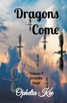 Dragons Come : 4 by Ophelia Kee - Paperback