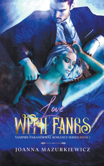 Love with Fangs : 1 by Joanna Mazurkiewicz - Paperback