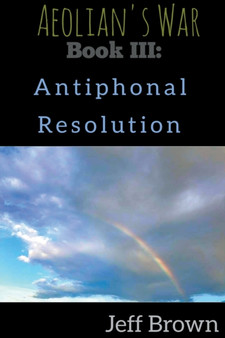 Book III : Antiphonal Resolution : 3 by Jeff Brown - Paperback
