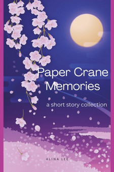 Paper Crane Memories by Alina Lee - Paperback