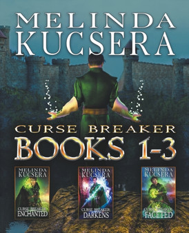 Curse Breaker Books 1-3 : 1 by Melinda Kucsera - Paperback