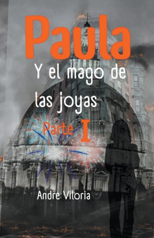 Paula y el mago de las joyas. by Andre Viloria - Paperback