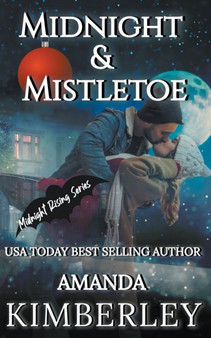 Midnight & Mistletoe : 1 by Amanda Kimberley - Paperback