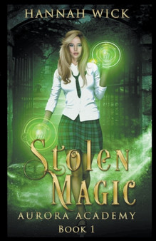 Stolen Magic : 1 by Hannah Wick - Paperback
