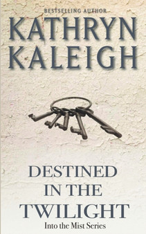 Destined in the Twilight : 4 by Kathryn Kaleigh - Paperback