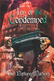 Inn of the condemned by Jose Neptuno Martinez - Paperback