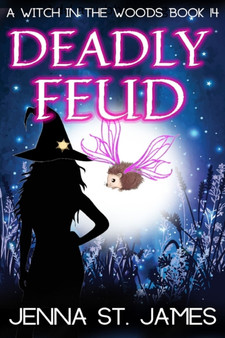 Deadly Feud : A Paranormal Cozy Mystery : 14 by Jenna St James - Paperback