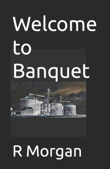 Welcome to Banquet : Every town has its secrets : 1 by R Morgan - Paperback