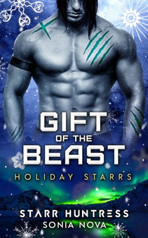 Gift of the Beast : Holiday Starrs by Starr Huntress - Paperback