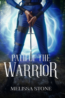 Path of the Warrior : 1 by Melissa Stone - Paperback