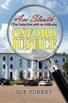 Oxford Justice : An Ace Sleuth Novel: (The Detective with an Attitude)